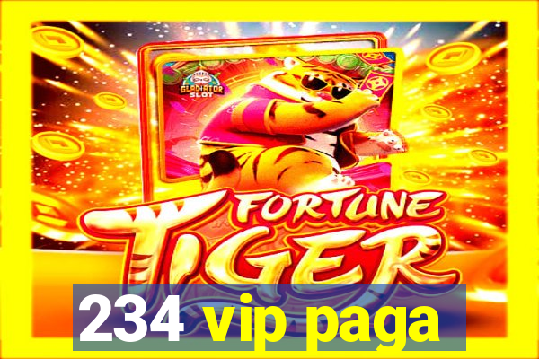 234 vip paga